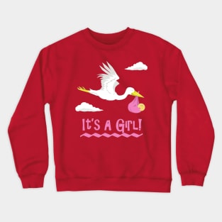 It's a Girl! Crewneck Sweatshirt